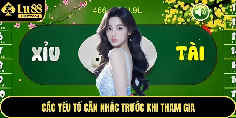 Các yếu tố cân nhắc trước khi tham gia