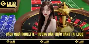 Cách Chơi Roulette