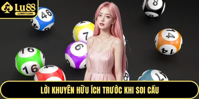 Lời khuyên hữu ích trước khi soi cầu