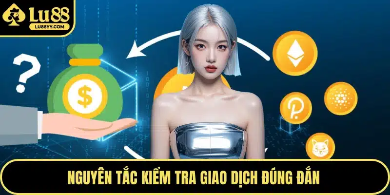 Nguyên tắc kiểm tra giao dịch đúng đắn 