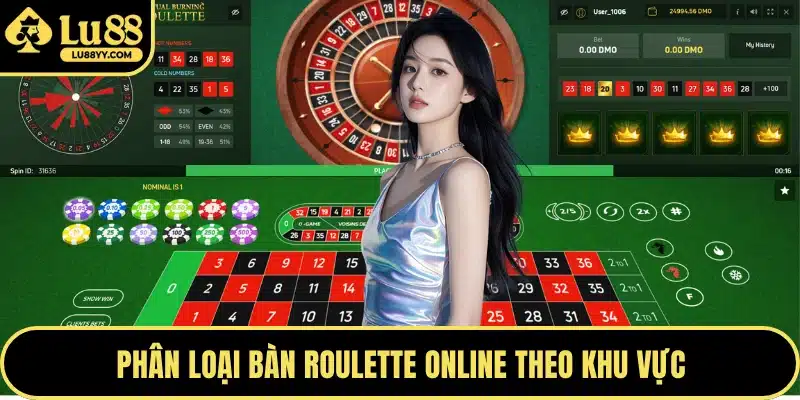 Phân loại bàn roulette online theo khu vực